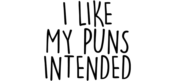 You won’t be able to keep a straight face with these puns