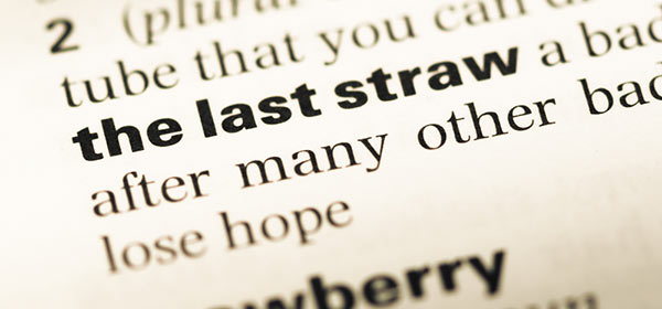 When was the phrase ‘the last straw’ first used?