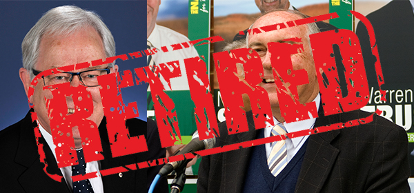 Warren Truss and Andrew Robb with retired stamped across their faces